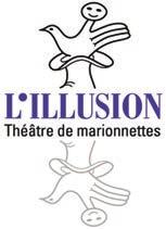1990-1999 To have more creative freedom and encourage an interaction between artists and audiences, L Illusion focused on finding a location specifically adapted to the unique requirements of puppet