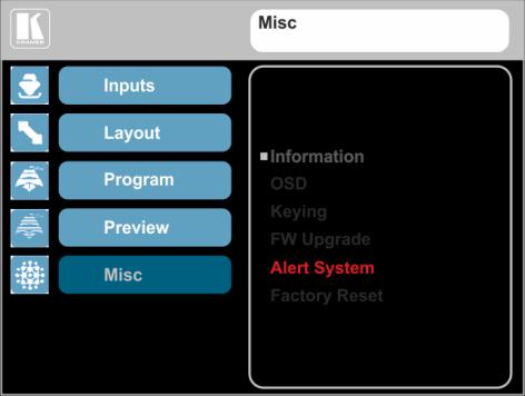 5 The Misc Menu Figure 13: Misc Menu Setting Function Information Program Displays the Program settings: selected input, input resolution, frequency and output resolution Preview FW Versions Network