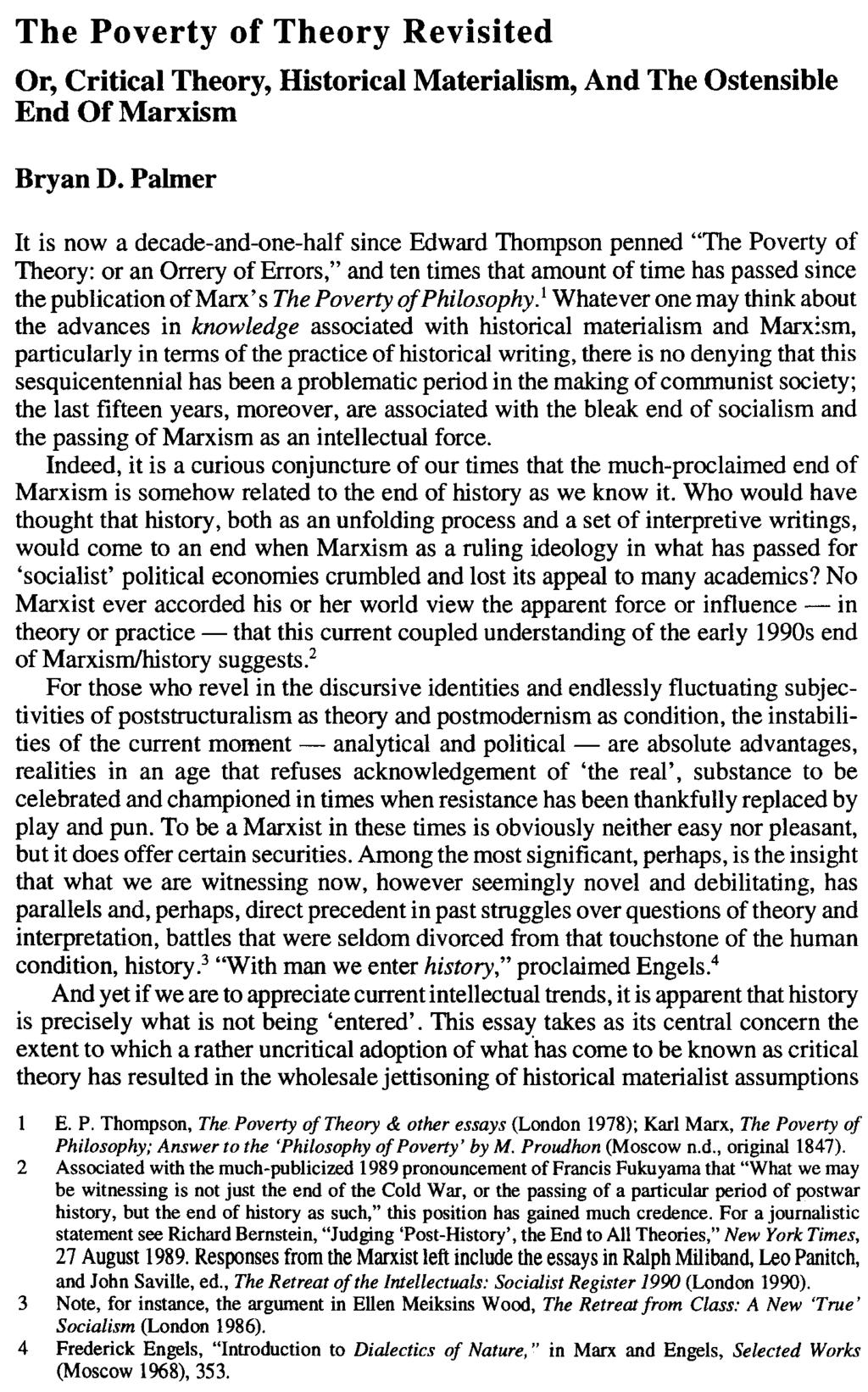 The Poverty of Theory Revisited Or, Critical Theory, Historical Materialism, And The Ostensible End Of Marxism Bryan D.