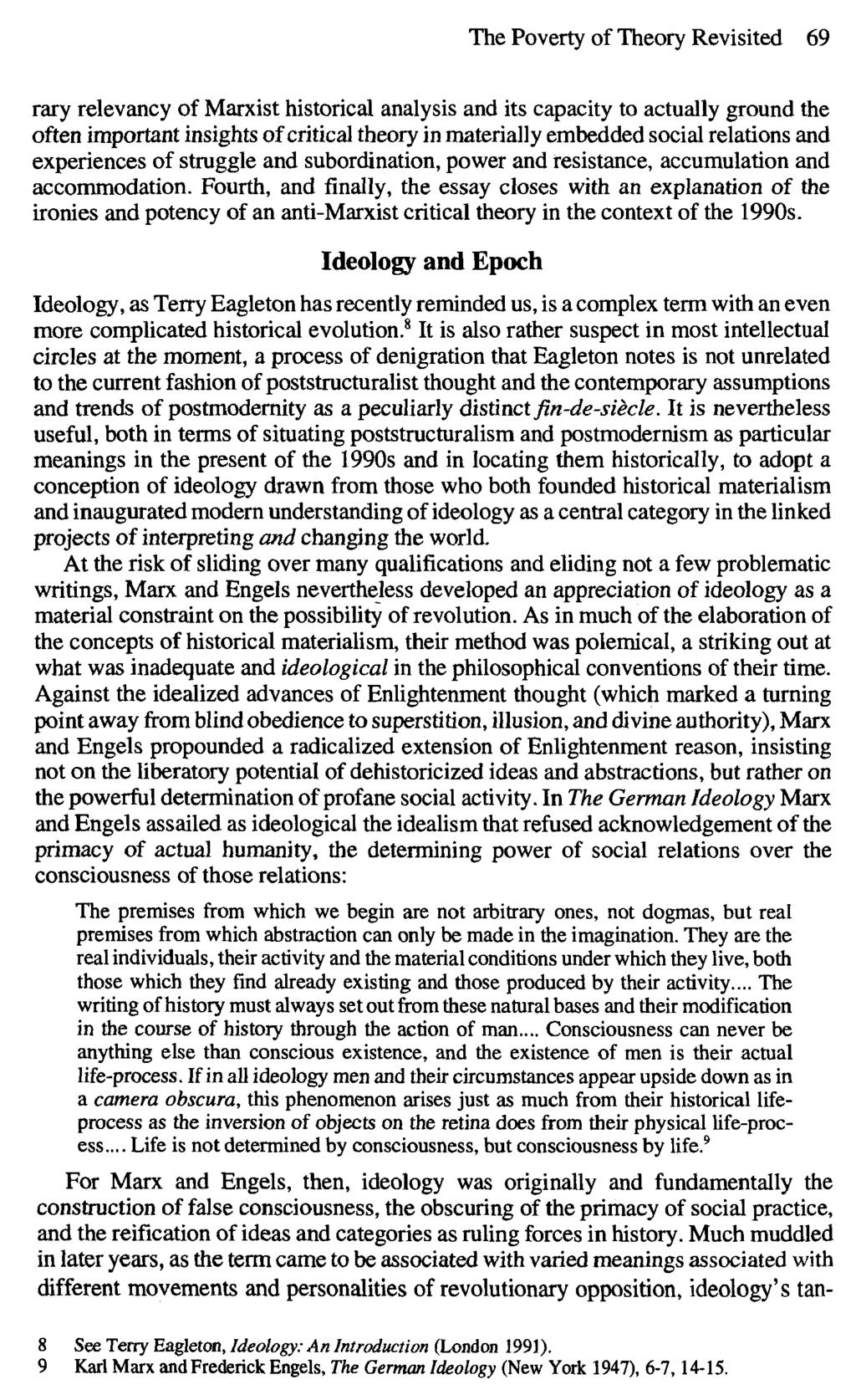 The Poverty of Theory Revisited 69 rary relevancy of Marxist historical analysis and its capacity to actually ground the often important insights of critical theory in materially embedded social