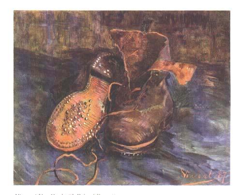 Vincent Van Gogh s A pair of Boots -A typical modernist piece -Reconstruction of some initial situation, recreate the missing object, there is a space in the painting for you and your thoughts.