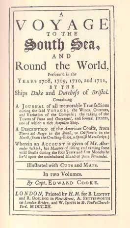 27 Cooke, Capt. Edward. A VOYAGE TO THE SOUTH SEA, and Round the World, Perform d in the Years 1708, 1709, 1710, and 1711, by the Ships Duke and Dutchess of Bristol.