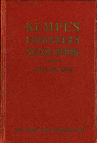 53 [Kempe, H. R.]. KEMPE S ENGINEERS YEAR - BOOK FOR 1962. 67th Edition. Edited by C. E. Prockter under the direction of B. W. Pendred. 2 vols., thick cr. 8vo, 67th Edition; Vol. I, pp. i-xi(adv.
