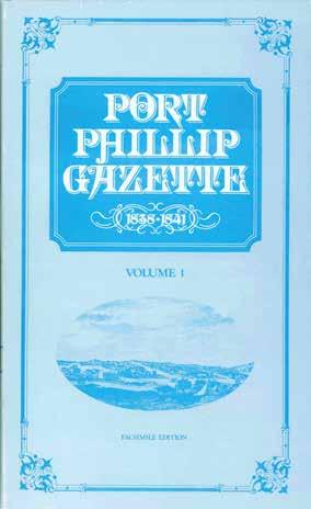 71 Port Phillip: PORT PHILLIP GAZETTE. Facsimile Edition. Vol. I (Oct. 1838-Apr. 1839) to Vol. V (Oct. 1840-Apr. 1841). 5 vols., demy folio approx.; Vol. I, pp. [vi], 1001-1116, [82](blank); Vol.