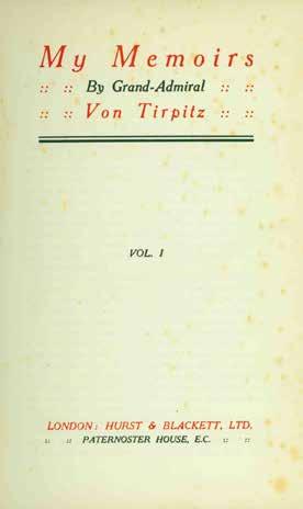 85 Von Tirpitz, [A]. MY MEMOIRS. By Grand Admiral Von Tirpitz. 2 vols., First English Edition; Vol. I, pp. xii, 288(last adv.); Vol. II, pp.