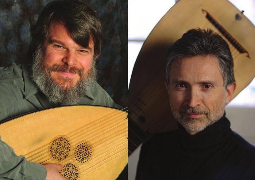 PAUL O DETTE & RONN MCFARLANE The High Art of Dueling Lutes! The lute was the most beloved solo instrument of the Renaissance, and lutenists often doubled the pleasure by performing as duos.