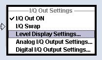 Measurement Setup 3.3.4 Display Settings In the I/Q OUT SETTINGS menu select LEVEL DISPLAY SETTINGS for the easy readout of output level and insertion loss.