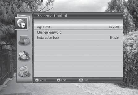 7. Settings 7.4 Parental Control Parental Control allows you to set rating limits for each programme according to the age of the viewer or change your previous password.