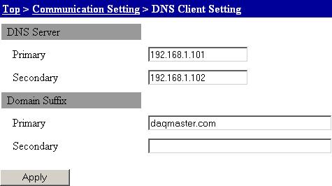 3.14 Network Utility Settings Setting Mode DNS Client Settings 1. From the top screen, click Communication Setting > DNS Client Setting. 3 2.