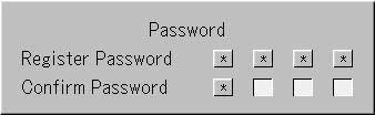 (1) Select Security Lock in the Option menu and set it to Enable. The menu closes and the password registration display appears. (2) Use the number buttons (1 to 4) to register the password.