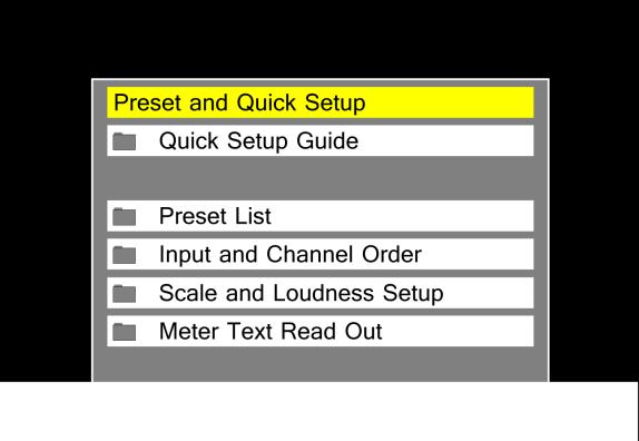 The Preset and Quick Setup When powering up your meter for the first time, the Preset and Quick Setup menu will be shown as the first display.