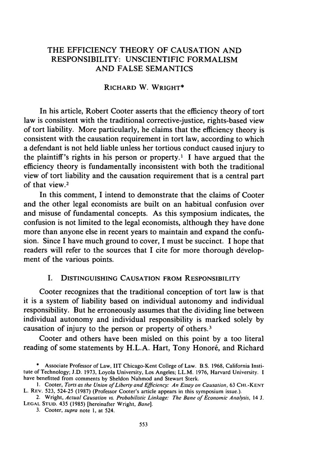 THE EFFICIENCY THEORY OF CAUSATION AND RESPONSIBILITY: UNSCIENTIFIC FORMALISM AND FALSE SEMANTICS RICHARD W.