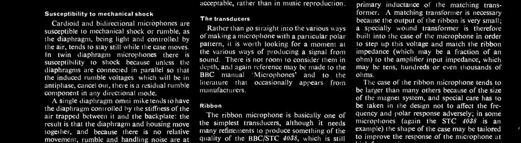 Microphones hve, however, been produced giving cceptble qulity over nrrow rnge of frequencies for speech or sound effects.