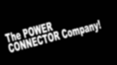 The POWER CONNECTOR Company!