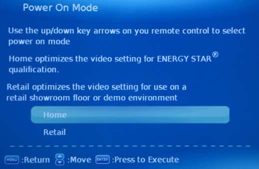Note: Home mode --- Power saving mode. Retail mode --- Normal mode. 10 4.