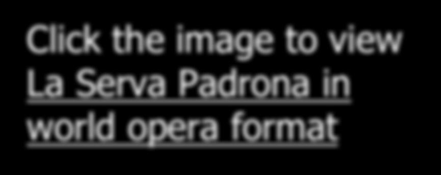 19 World Opera: La Serva Padrona w Opera has