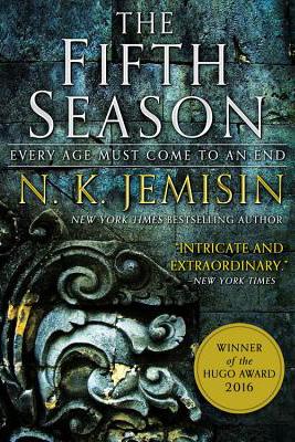 The Fifth Season N.K. Jemisin, Orbit, $15.99, 9780316229296 *11.
