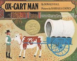 HISTORY OX-CART MAN BY DONALD HALL ILLUSTRATED BY BARBARA COONEY (HC) 9780670533282 $16.99 (PB) 9780140504415 $6.