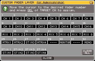 About the custom fader layer Assigning channels to the custom fader layer Of the above fader layers, channels are pre-assigned