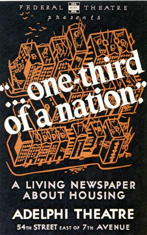 In Their Own Words: Arthur Arent Author, One Third of a Nation The Living Newspaper is a dramatization of a problem composed in greater or lesser