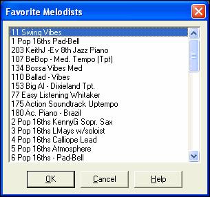The Favorite Melodists dialog keeps track of the last 50 melodists that you've used, so you can easily recall them.