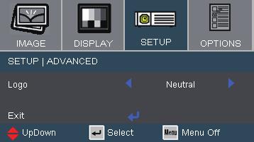 User Controls Setup Advanced Logo Use this function to select your desired startup screen.