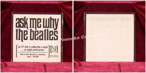 6. ASK ME WHY PROMOTIONAL PICTURE SLEEVE IN MY OPINION, THIS IS THE RAREST AND MOST VALUABLE BEATLES PICTURE SLEEVE IN THE WORLD!! There are ONLY SIX EXAMPLES KNOWN (SUPER ULTRA RARE!) THAT EXISTS!