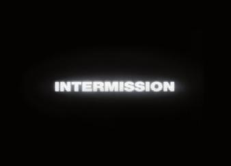 Intermission is a 16mm film transferred to digital. It shows the word Intermission flickering gently in an orb of light, referencing the slide used in the change over of film reels at cinemas.