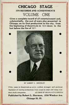 obert Lowery Sherman (1867-1952), a Chicago theater manager, purchased the core of the collection with the holdings of the Chicago Manuscript Company after owner Alexander Byers died in 1922.