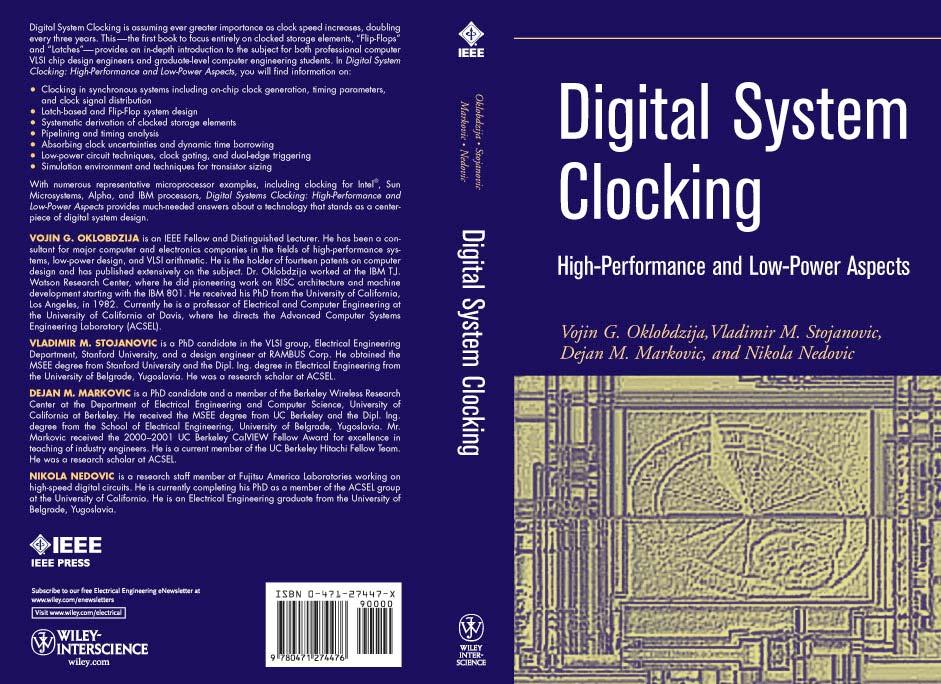 Digital System Clocking: High-Performance and Low-Power Aspects Vojin G. Oklobdzija, Vladimir M.