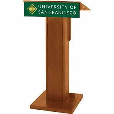 Therefore, the university lectern sign should be as wide as possible across the face of the lectern and placed as high