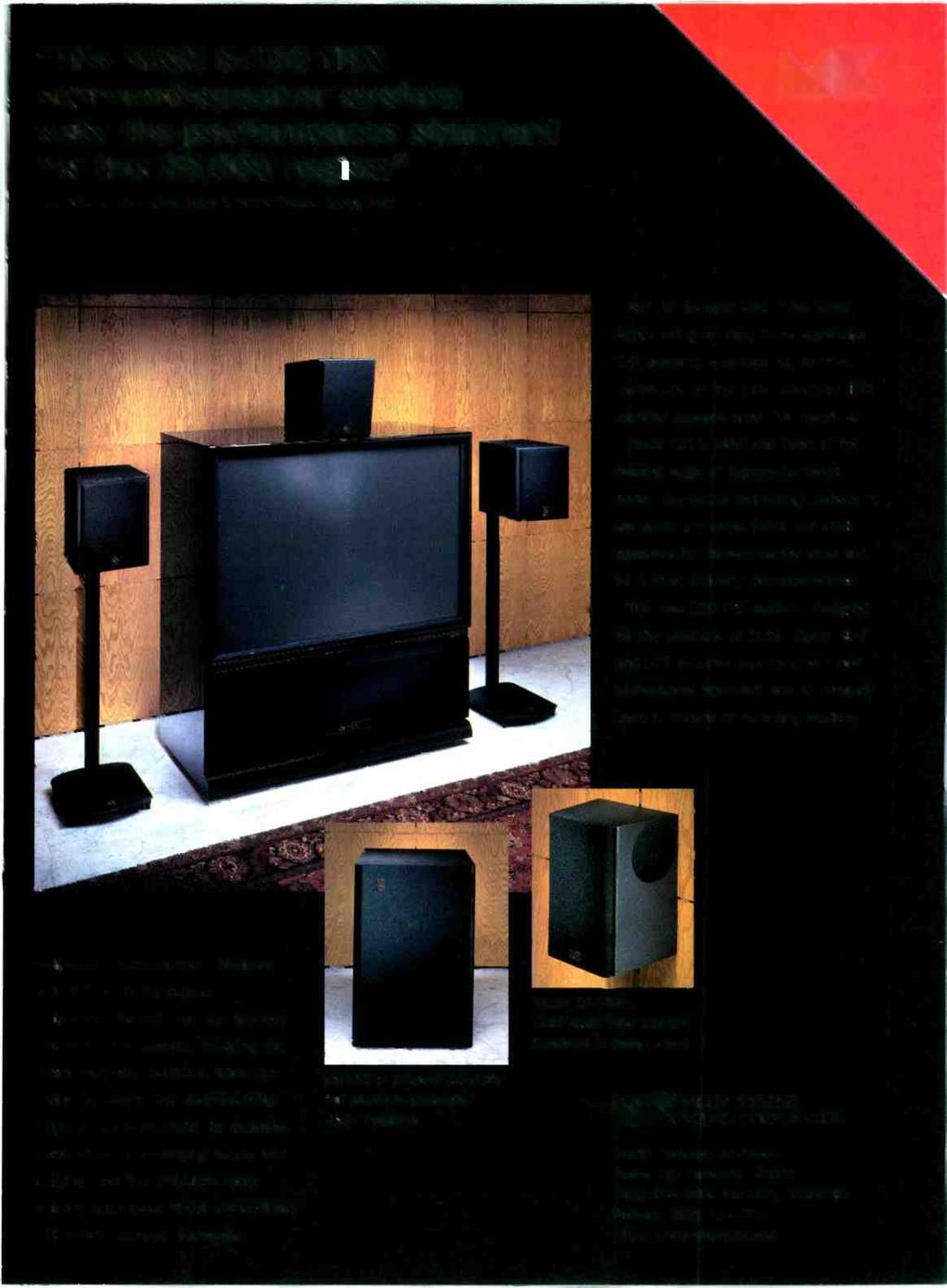 "The M&K S-150 THX surround -speaker system sets the performance standard for the $5,000 region" Wes Prillips, Stereophile Guide to Home Theater, Sprirg 1997 And AV Shopper said, "This M&K lineup