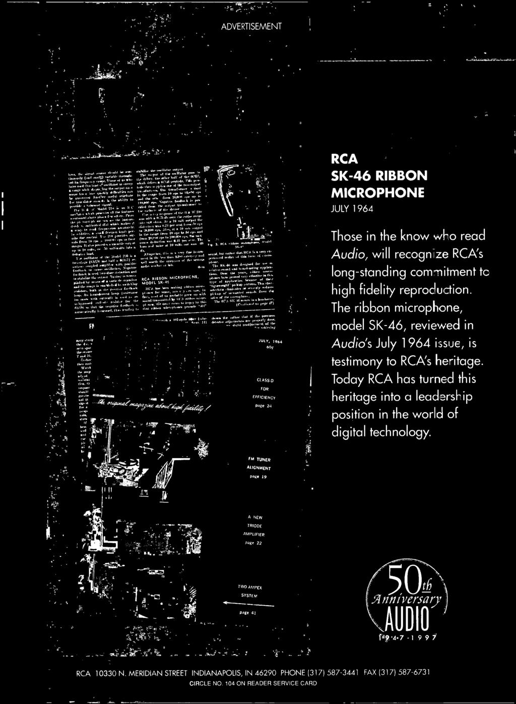 .. JULY, 1960 6O CLASS -S FOR EFFICIENCY Page 24 RCA 5K-46 RIBBON MICROPHONE JULY 1964 Those in the know who read Audio, will recognize RCA's long-standing commitment to high fidelity reproduction.