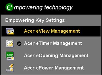 19 Acer Empowering Technology Empowering Key Acer Empowering Key provides four Acer unique functions, they are "Acer