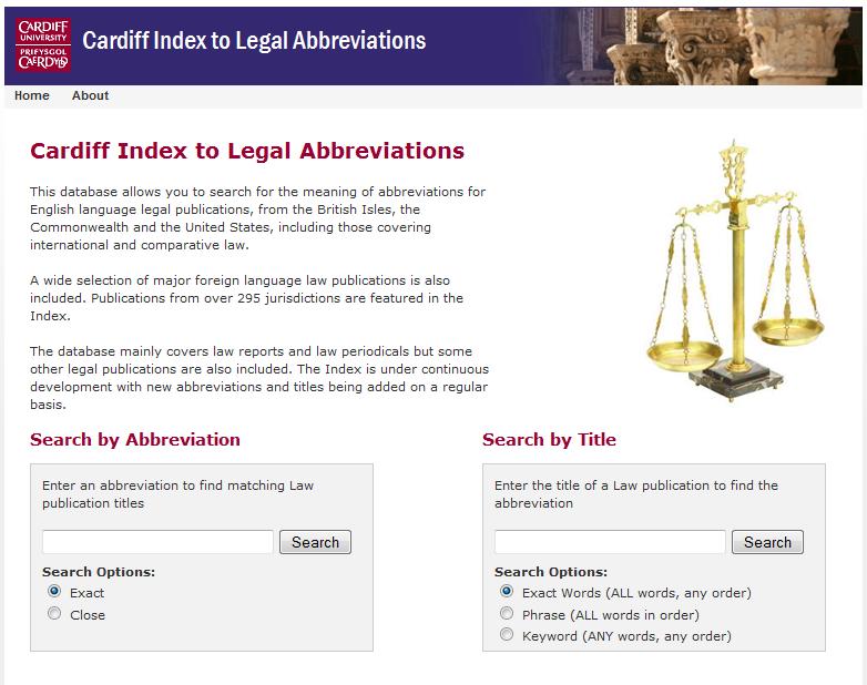 Commonly know as the Cardiff Index the Cardiff Index to Legal Citations & Abbreviations is the most commonly used online index This website allows you to search for the meaning of abbreviations for