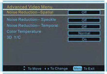 Advanced Video Menu Press the OK button to enter the advanced video menu as shown below: Noise