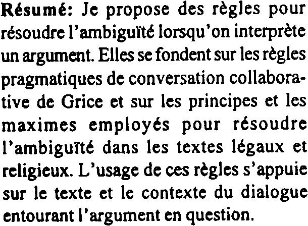 New Dialectical Rules For Ambiguity DOUGLAS WALTON University of Winnipeg Abstract: A set of ten rules is proposed for dealing with problems of ambiguity when interpreting a text of argumentative