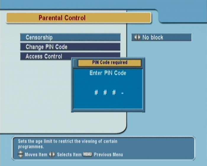 3.4 Parental control 23 Select the System Setting > Parental Control menu. You should see a screen like the left figure, and you will be asked your Personal Identification Number (PIN).