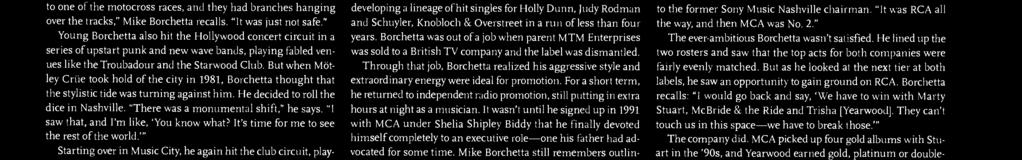 Brchetta was ut fa jb when parent MTM Enterprises was sld t a British TV cmpany and the label was dismantled.