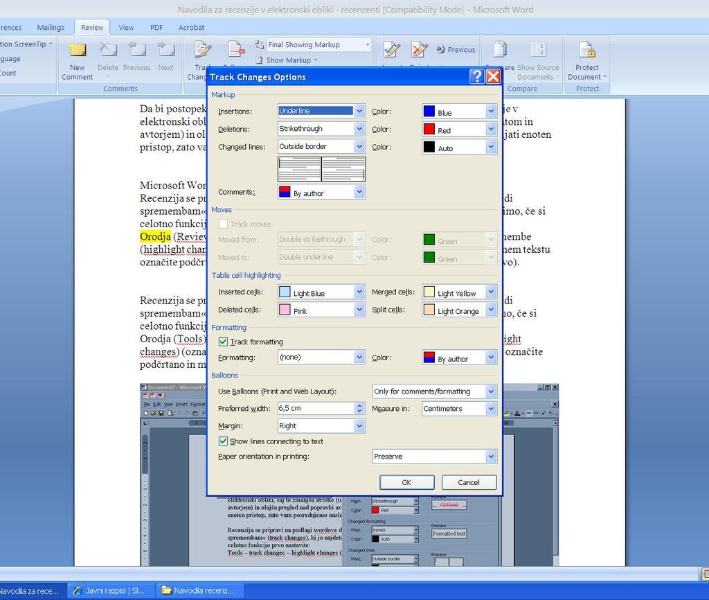 For Microsoft Word 2007 The insertion of revisions and comments directly into the text of the manuscript is made in the Word file, by turning on the Track Changes command on the Review tab.