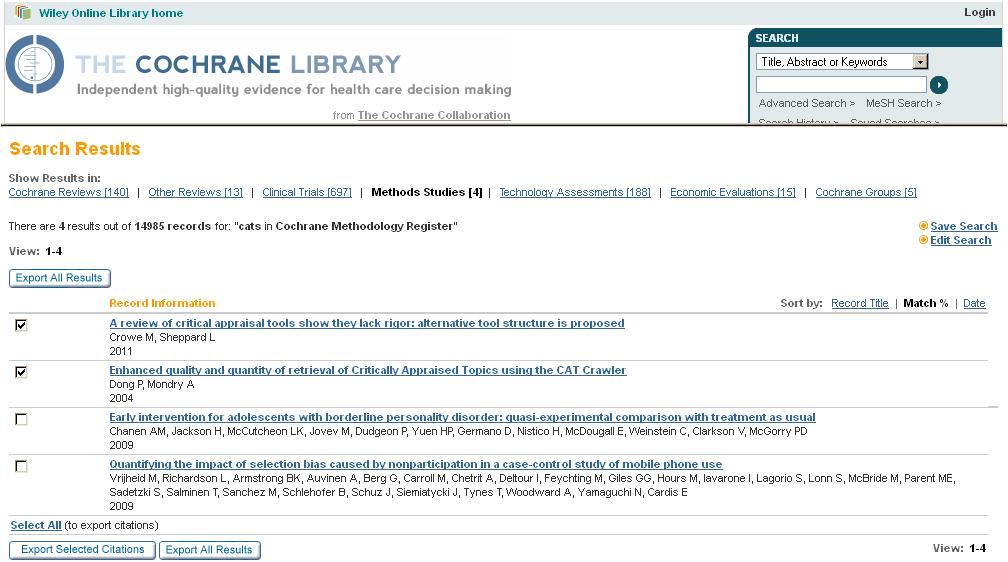 Cochrane Library (Wiley) Search for references in Cochrane Library Select relevant references Click on Export Selected Citations Select Export Type and File Type (your operating System) If a pop-up