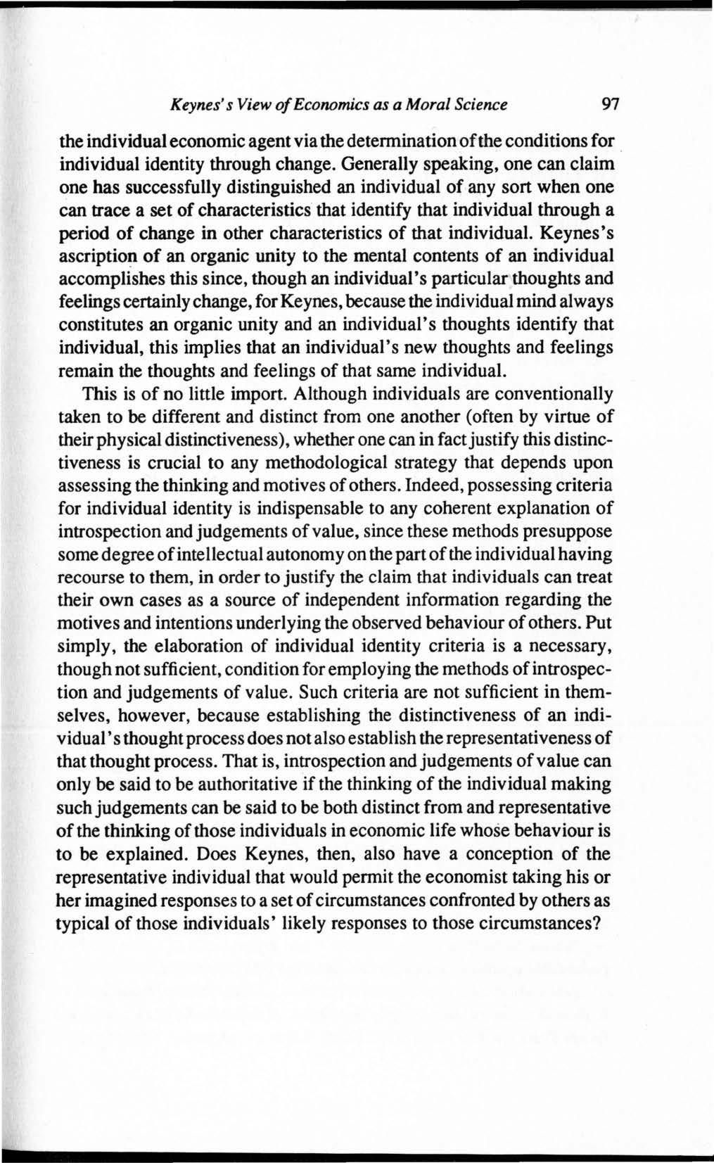 Keynes' s View of Economics as a Moral Science 97 the individual economic agent via the determination ofthe conditions for individual identity through change.