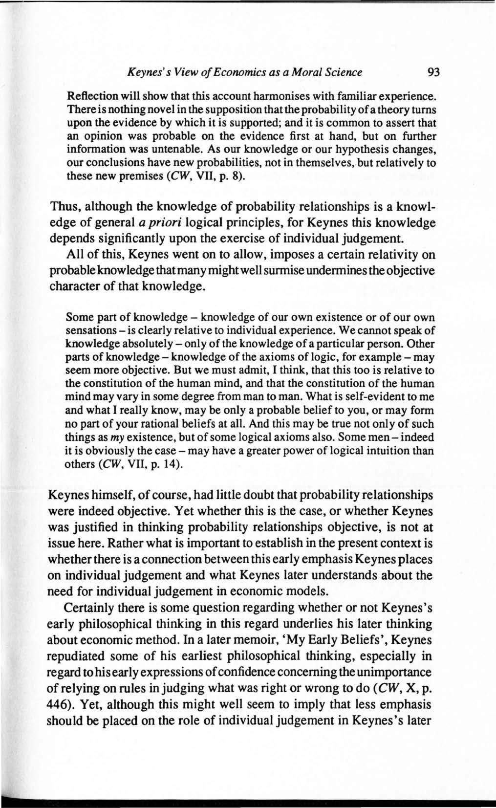 Keynes' s View of Economics as a Moral Science 93 Reftection will show that this account harmonises with familiar experience.