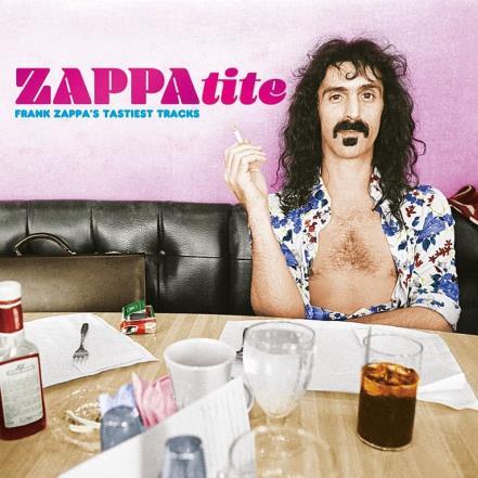ZAPPA vs BEATLES ZAPPAtite - Frank Zappa's Tastiest Tracks Hungry for Zappa? Get a full plate of Frank Zappa s tastiest music.