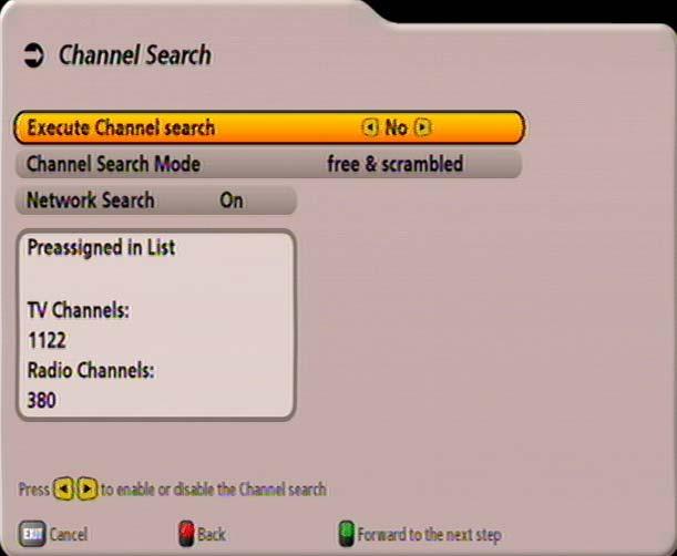 FIRST INSTALLATION: Channel search Execute Channel search Use the buttons to select (yes or no) whether you wish to start a channel search.