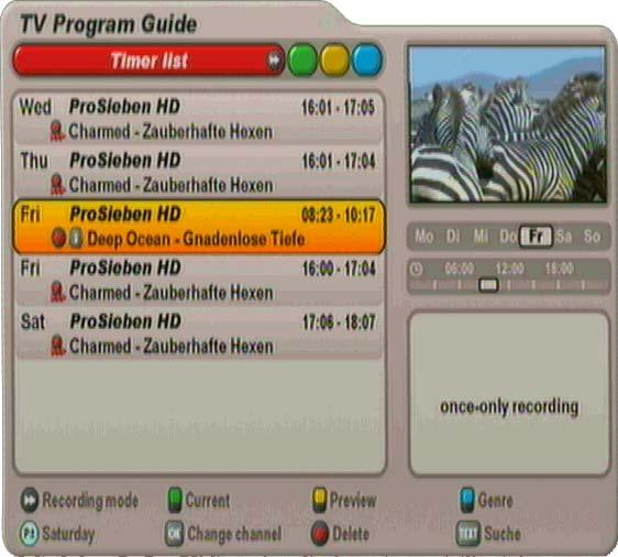 EPG - ELECTRONIC PROGRAMME GUIDE VIEW RECORDING SCHEDULE The Recording schedule view can be called up at any time in EPG by pressing the red button.
