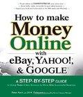 Make Money Online Yahoo Google make money online yahoo google author by Peter Kent and published by McGraw-Hill Osborne Media at