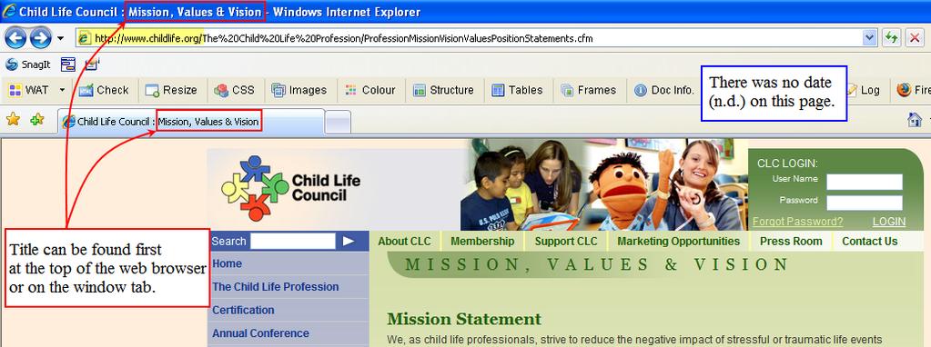 APA Citation Guide 45 Electronic Online Resource [APA 6 th : section 7.11] - Return to top - Webpage (ex. 1): Title: Mission, Values & Vision Date created (if applicable): n.d. Main title: Child Life Council URL : http://www.