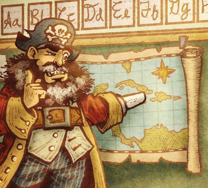 The students laughed and practiced yelling ahoy and scurvy dog. Pirate Chalk Beard thumped to the back of the room. Pirate Chalk Beard taught at a furious pace.