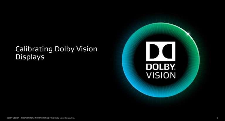 Dolby Vision Calibration Confidential at the